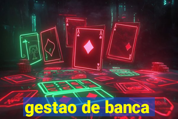 gestao de banca